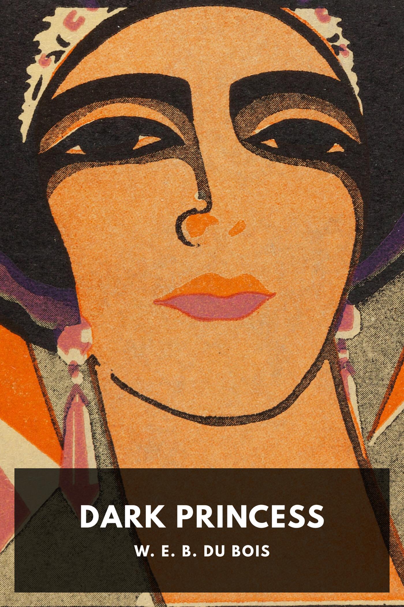 Dark Princess - W. E. B. Du Bois